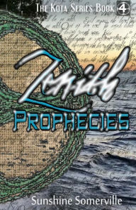 Title: Zenith Prophecies: Book 4, Author: Sunshine Somerville