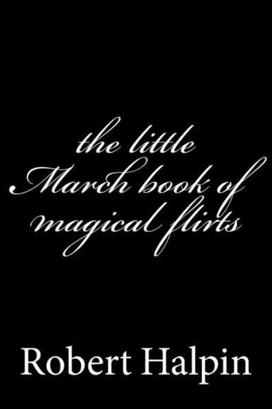 The little March book of magical flirts