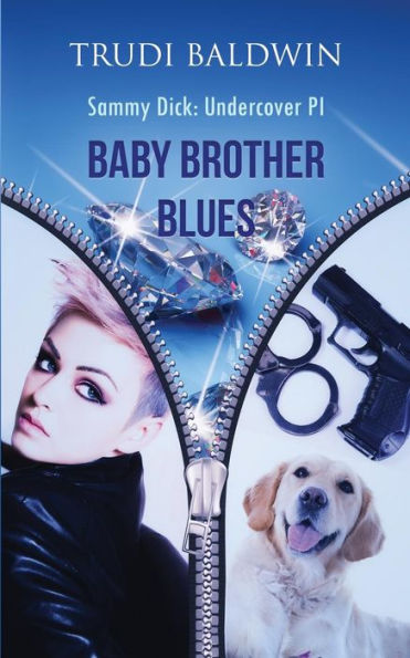 Baby Brother Blues (Sammy Dick, PI Series: Book 1)