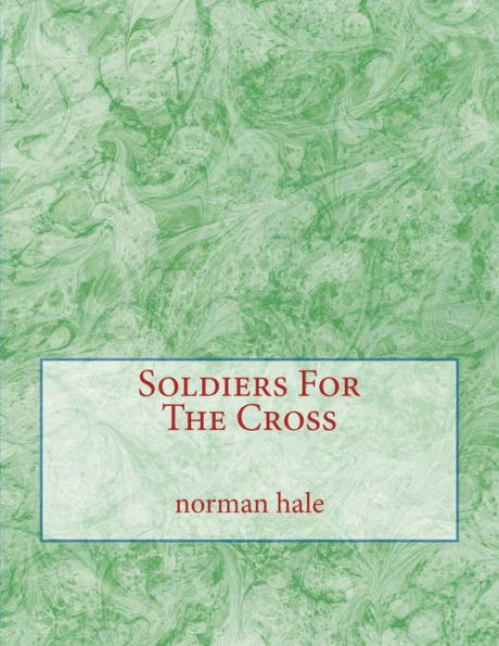 Soldiers For The Cross: Soldiers Of The Cross