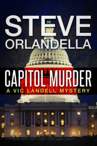 Title: Capitol Murder: A Vic Landell Mystery, Author: Jay W Macintosh