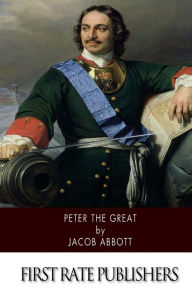 Title: Peter the Great, Author: Jacob Abbott