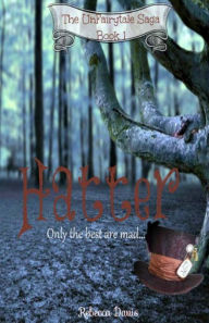 Title: Hatter: Only the Best Are Mad..., Author: Rebecca Davis