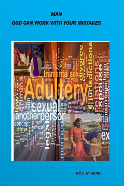 Man God Can Work With Your Mistakes: Adultery