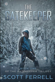 Title: The Gatekeeper, Author: Scott Ferrell
