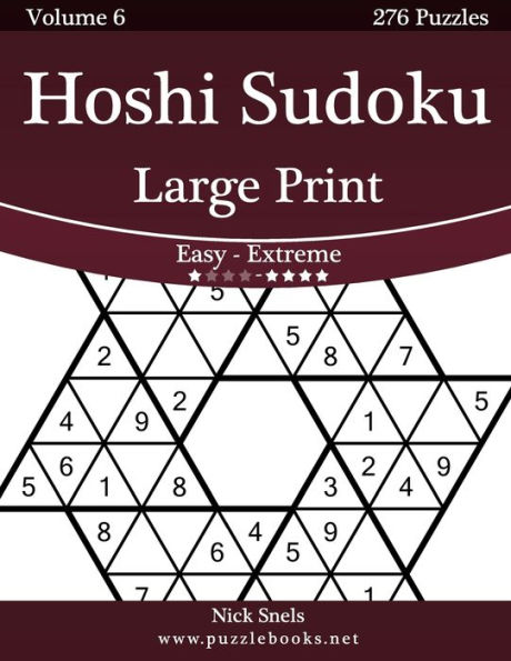 Hoshi Sudoku Large Print - Easy to Extreme Volume 6 276 Puzzles