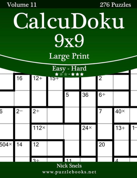 CalcuDoku 9x9 Large Print - Easy to Hard Volume 11 276 Puzzles