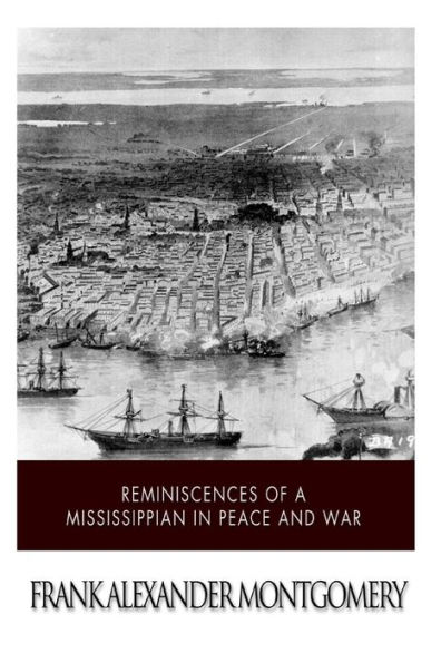 Reminiscences of a Mississippian in Peace and War