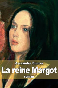 Title: La reine Margot, Author: Alexandre Dumas
