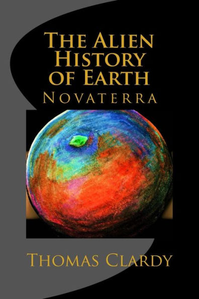 The Alien History of Earth: Novaterra