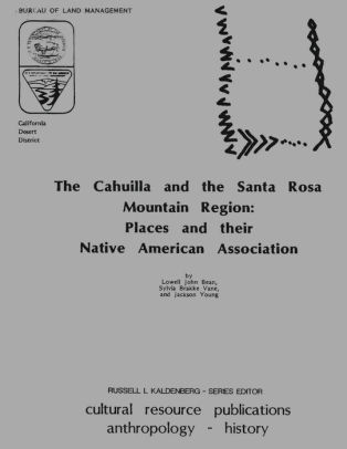 The Cahuilla And The Santa Rosa Mountain Region Places And Their