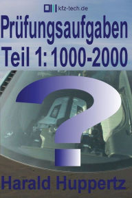 Title: Prüfungsaufgaben Teil 1: 1000-2000, Author: Harald Huppertz