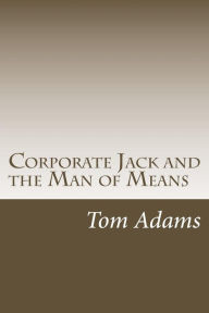 Title: Corporate Jack and the Man of Means, Author: Tom Adams