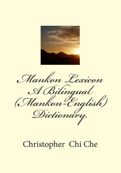 Mankon Lexicon: A Bilingual (Mankon-English) Dictionary.