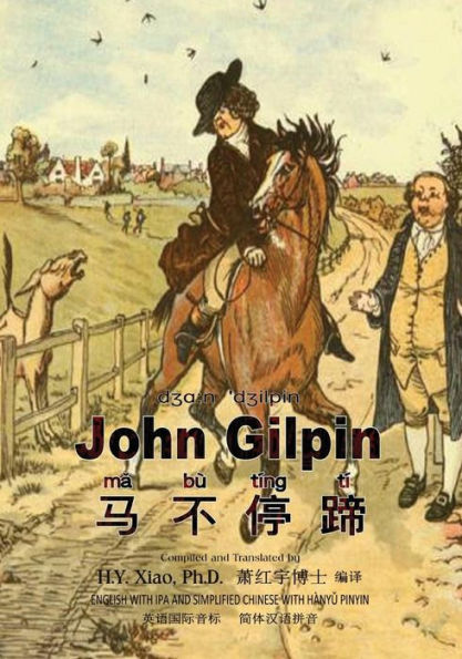 John Gilpin (Simplified Chinese): 10 Hanyu Pinyin with IPA Paperback Color