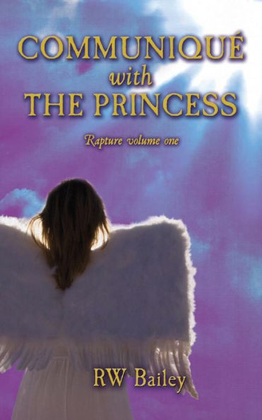 Communiqué with the Princess: Rapture volume one