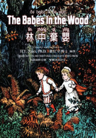 Title: The Babes in the Wood (Traditional Chinese): 09 Hanyu Pinyin with IPA Paperback Color, Author: Anonymous