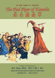 Title: The Pied Piper of Hamelin (Simplified Chinese): 10 Hanyu Pinyin with IPA Paperback Color, Author: Robert Browning