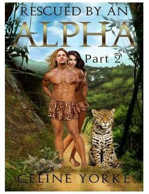 Rescued By An Alpha Part Two