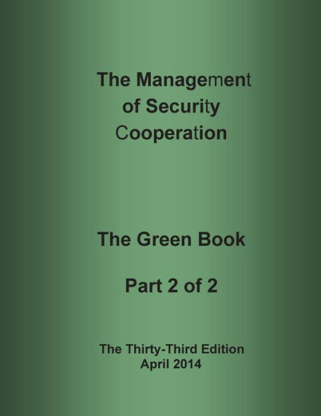 The Management of Security Cooperation: The Green Book Part 2 of 2