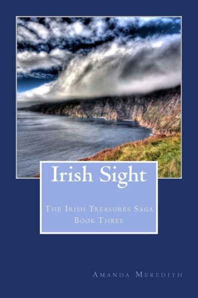 Irish Sight: The Irish Treasures Saga Book Three
