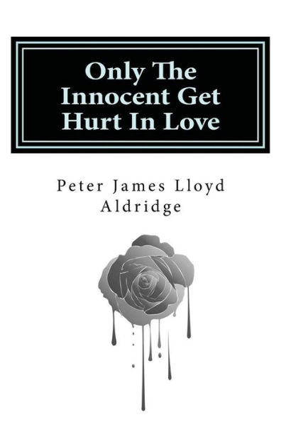 Only The Innocent Get Hurt In Love