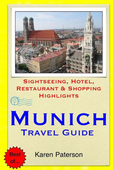 Munich Travel Guide: Sightseeing, Hotel, Restaurant & Shopping Highlights