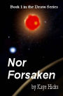 Nor Forsaken: Book 1 of the Dravo Series