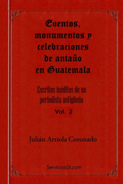 Eventos, monumentos y celebraciones de antano en Guatemala