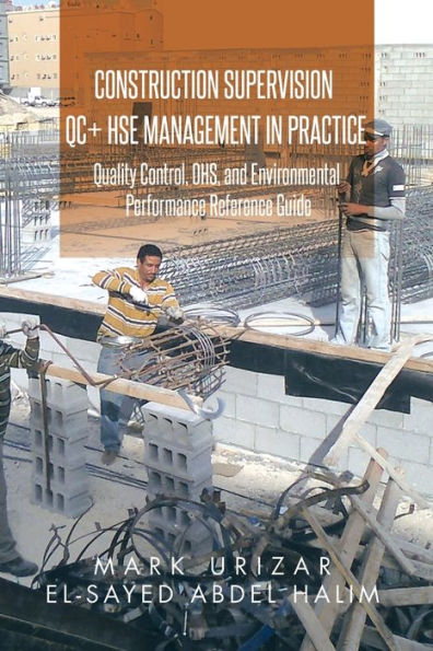 Construction Supervision QC + HSE Management Practice: Quality Control, OHS, and Environmental Performance Reference Guide