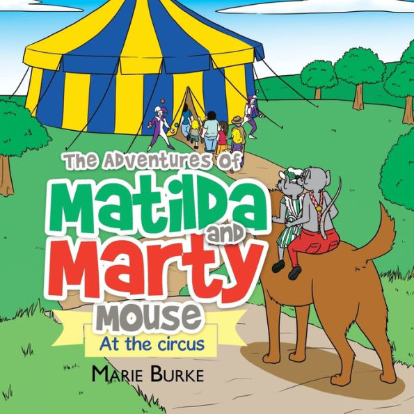 the Adventures of Matilda and Marty Mouse: At circus