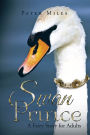Swan Prince: A Fairy Story for Adults