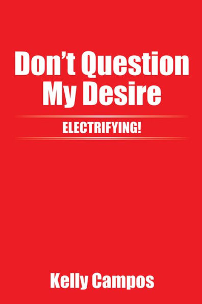 Don't Question My Desire