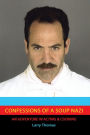 Confessions of a Soup Nazi: An Adventure in Acting and Cooking