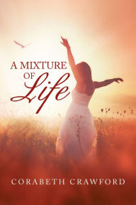 Title: A Mixture of Life, Author: Corabeth Crawford