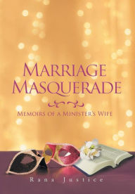 Title: Marriage Masquerade, Author: Rana Justice