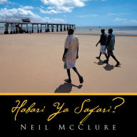 Title: Habari Ya Safari?, Author: Neil McClure