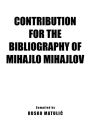 Contribution For The Bibliography of Mihajlo Mijahlov