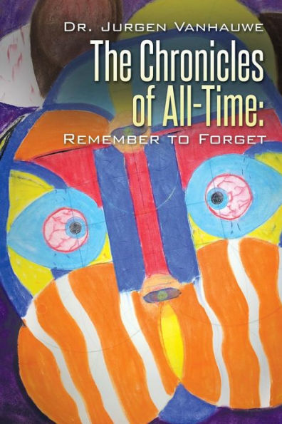 The Chronicles of All-Time: Remember to Forget