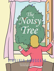 Title: The Noisy Tree, Author: Virginia Amoscato