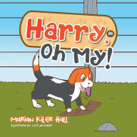 Title: Harry, Oh My!, Author: Marian Kiler Hall