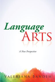 Title: Language Arts: A New Perspective, Author: Valeriana Bandeh