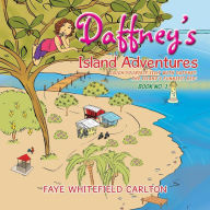 Title: Daffney's Island Adventures, Author: Faye Whitefield Carlton