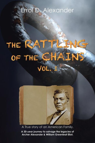 the Rattling of Chains: Volume I