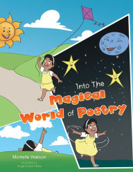 Title: Into The Magical World of Poetry, Author: Michelle Watson