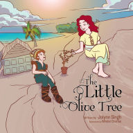 Title: The Little Olive Tree, Author: Jolynn Singh