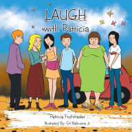 Title: Laugh with Patricia, Author: Patricia Frohmader