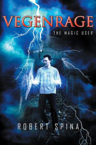 Title: Vegenrage: The Magic User, Author: Robert Spina