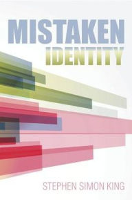 Title: Mistaken Identity, Author: Stephen Simon King