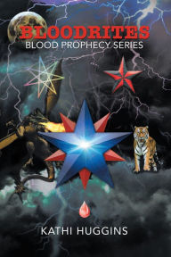 Title: Bloodrites: Blood Prophecy Series, Author: Kathi Huggins